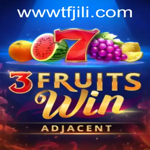 Discover The Exciting World of 3FruitsWin