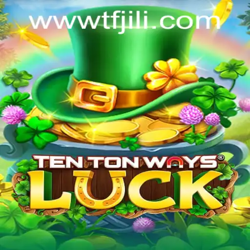 Exploring the World of TenTonWaysLuck