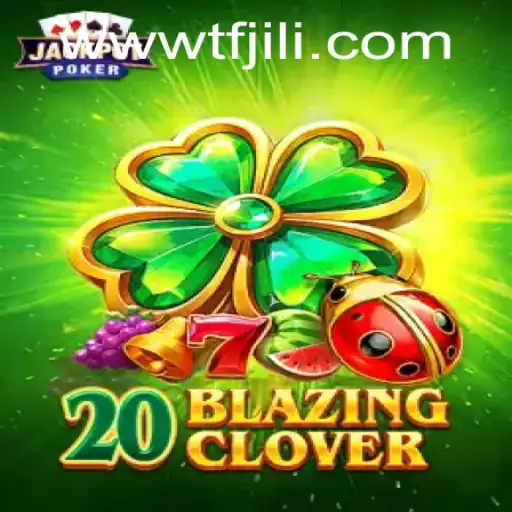 Discovering 20BlazingClover: An Exciting New Gaming Adventure