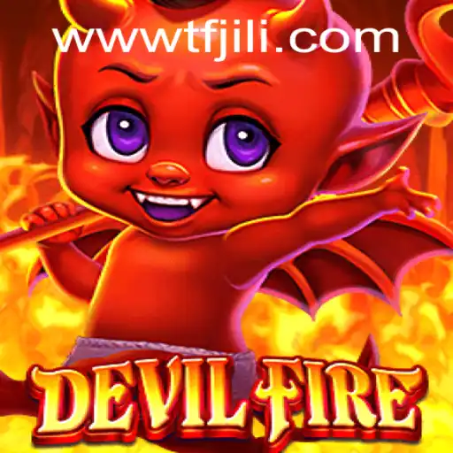 Unleashing the Thrill: Exploring DevilFire